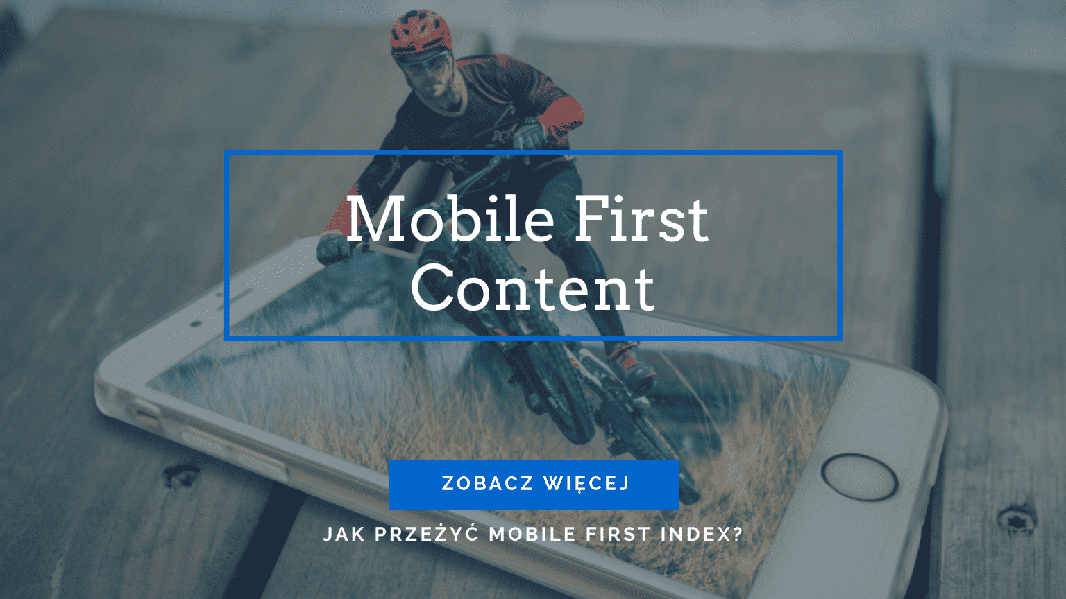 Mobile First Content
