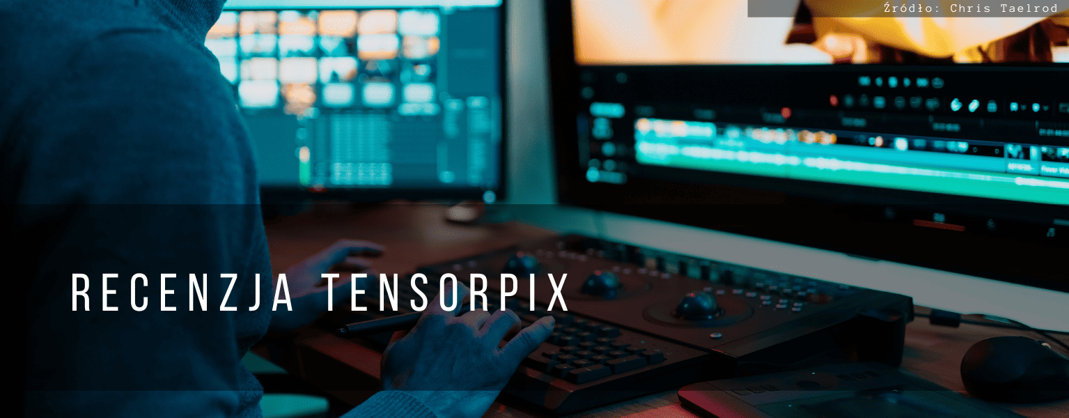 Recenzja Tensorpix Ai Video Enhancer